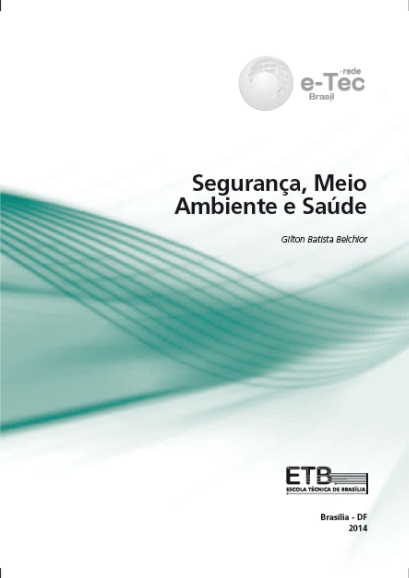 Segurança, Meio Ambiente e Saúde