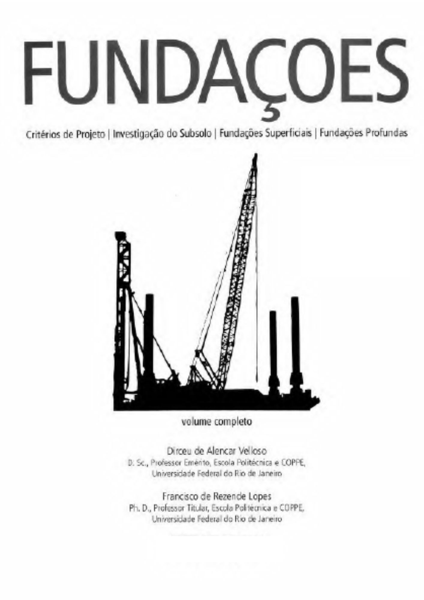 Fundações - critérios de projeto, investigação do subsolo, fundações superficiais, fundações profundas