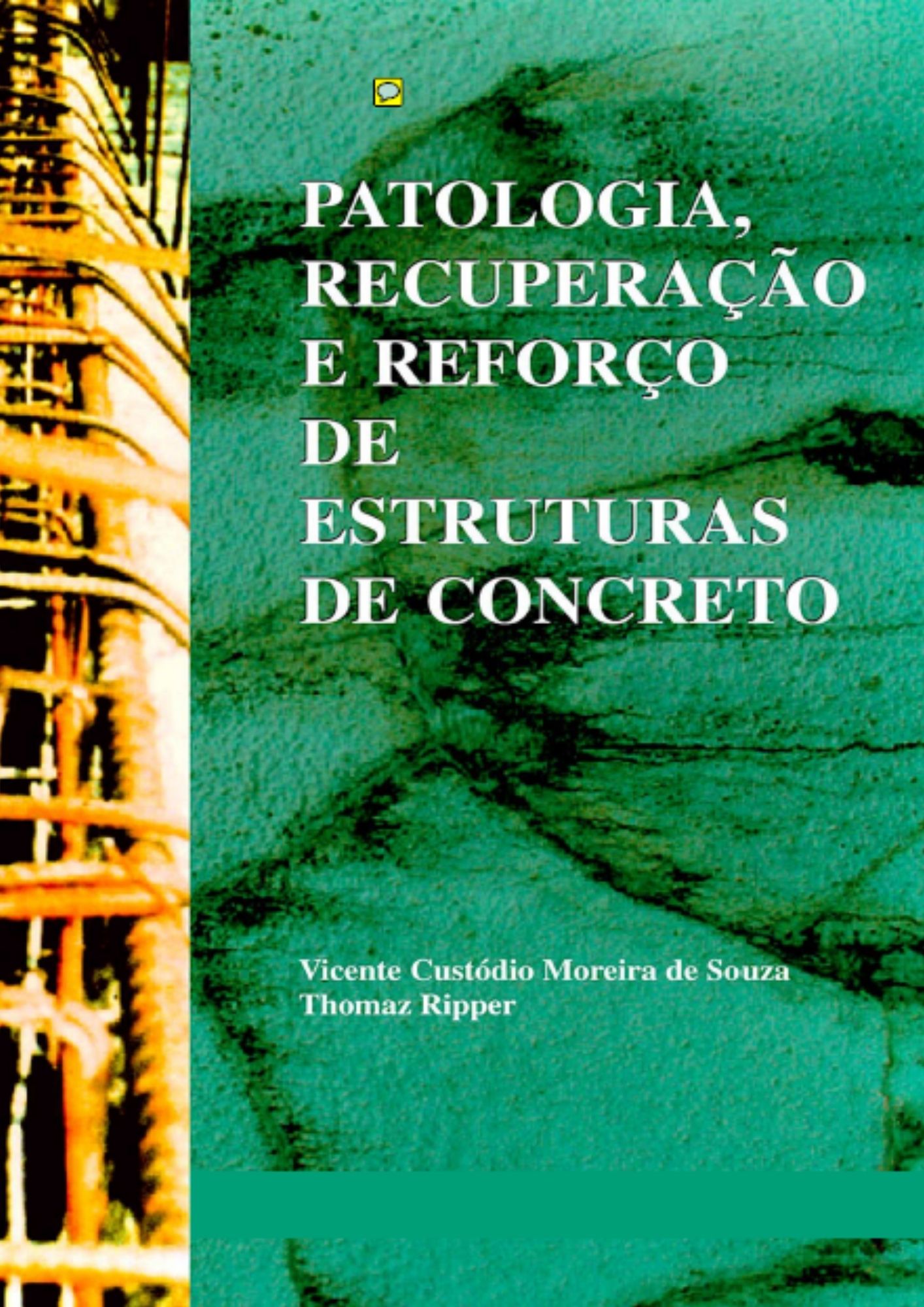 Patologia, recuperação e reforço de estruturas de concreto