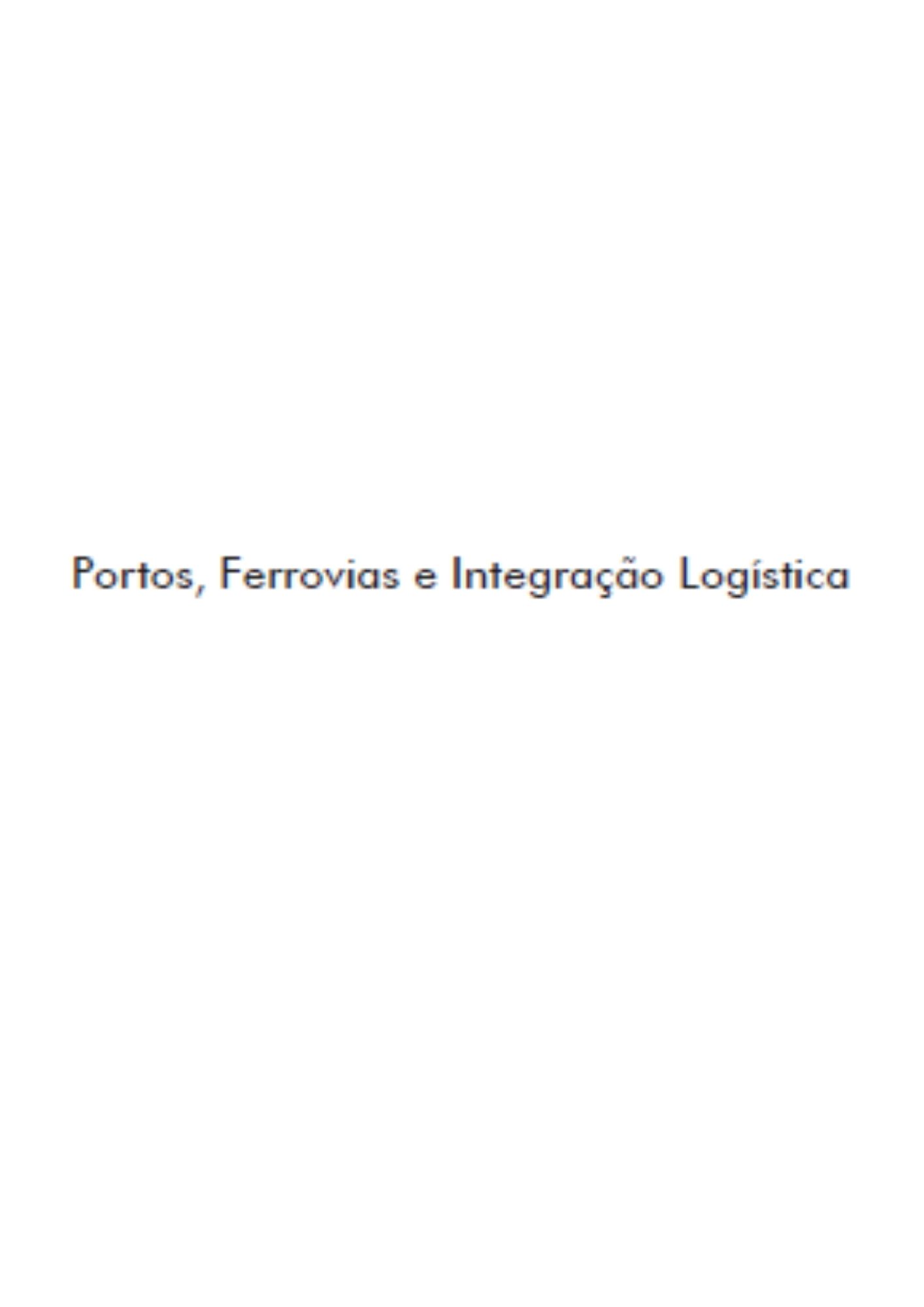 Portos, Ferrovias e Integração Logística