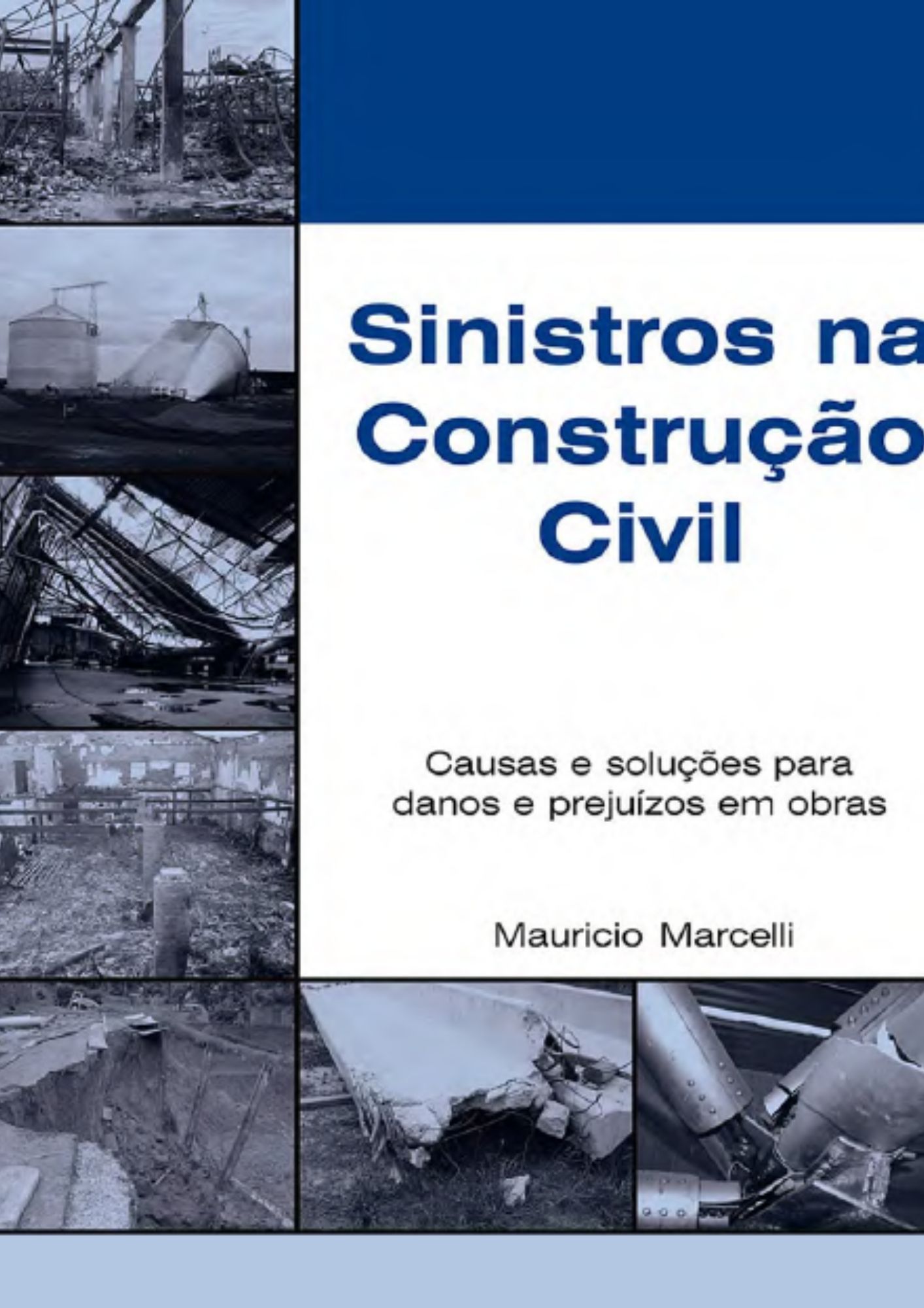 Sinistros na construção civil - causas e soluções para danos e prejuízos em obras