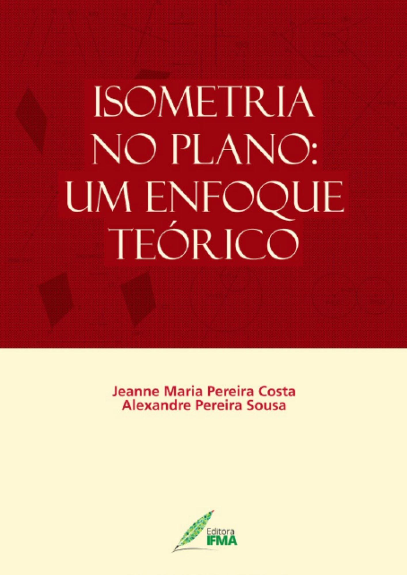 Isometria no plano - um enfoque teórico