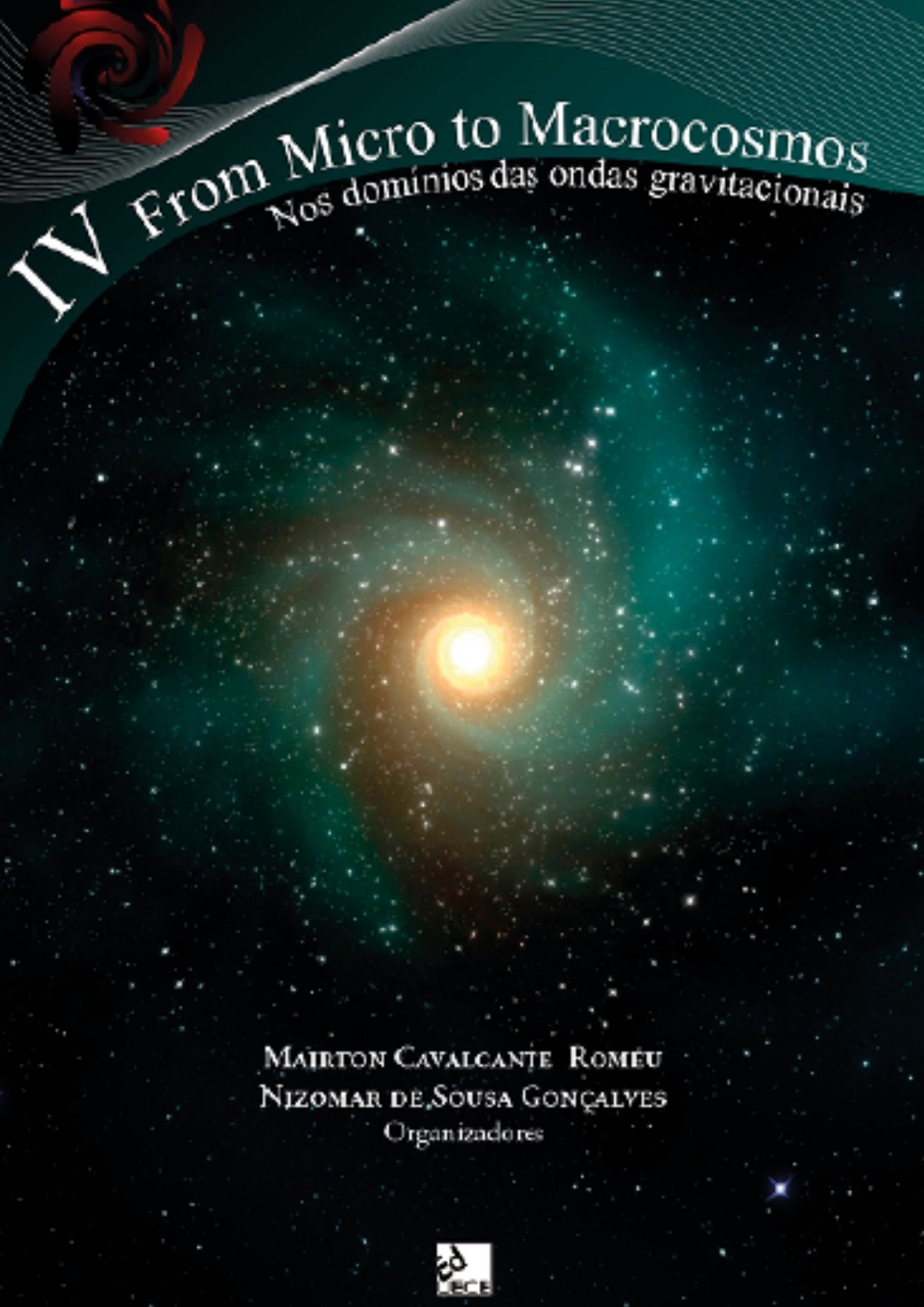 IV From micro to macrocosmos nos domínios das ondas gravitacionais