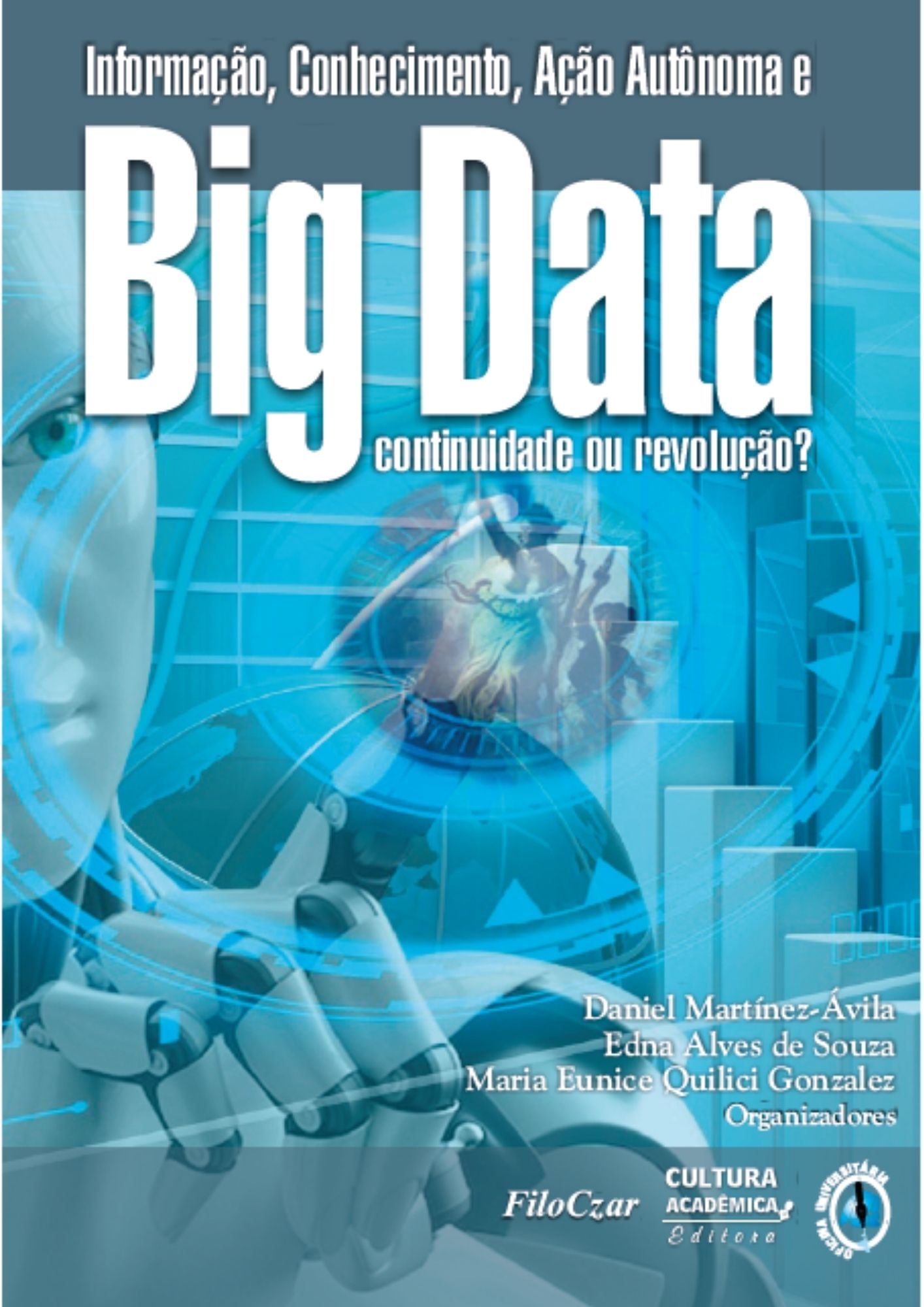 Informação, conhecimento, ação autônoma e big data - continuidade ou revolução