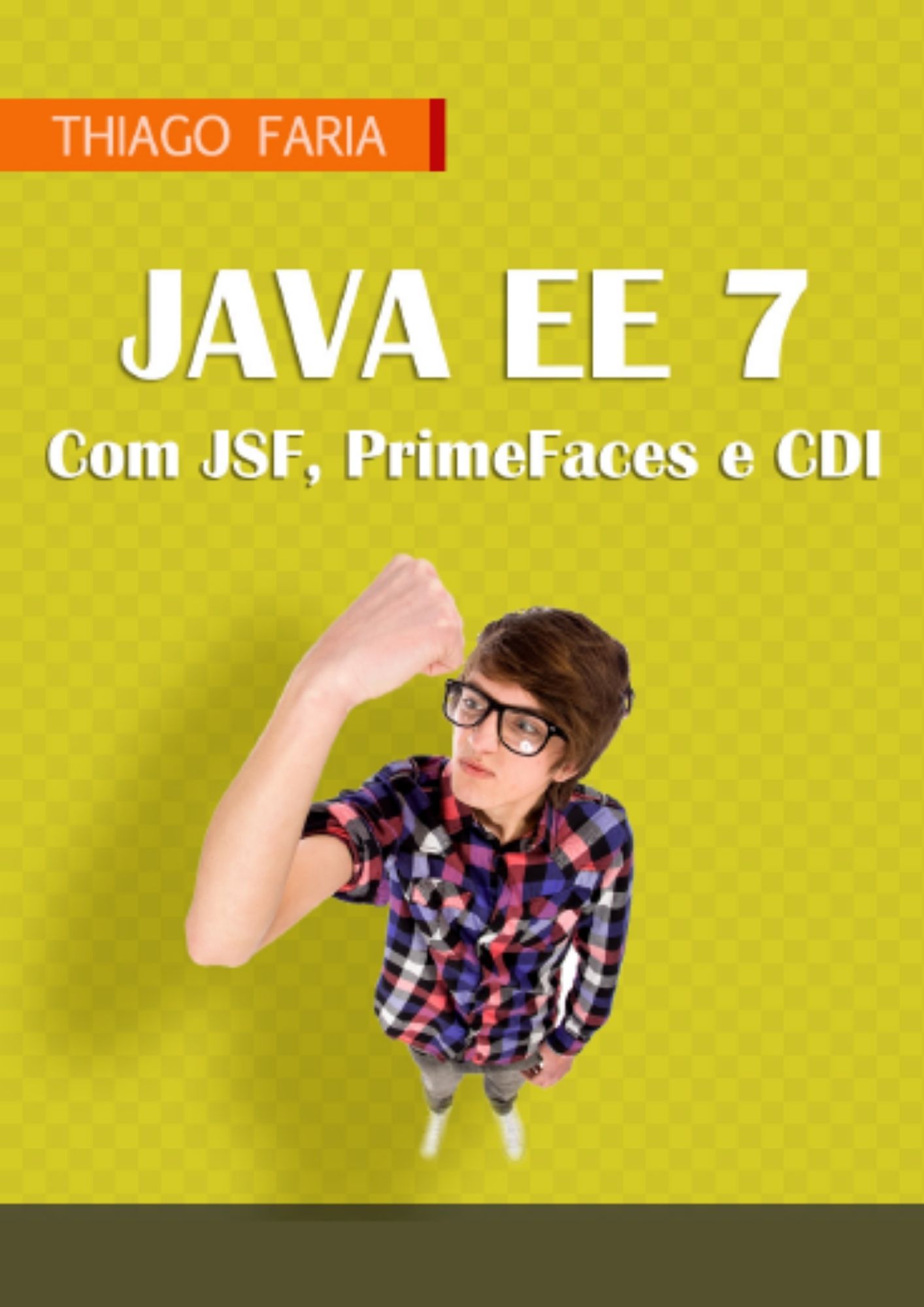 Java EE 7 com JSF, PrimeFaces e CDI