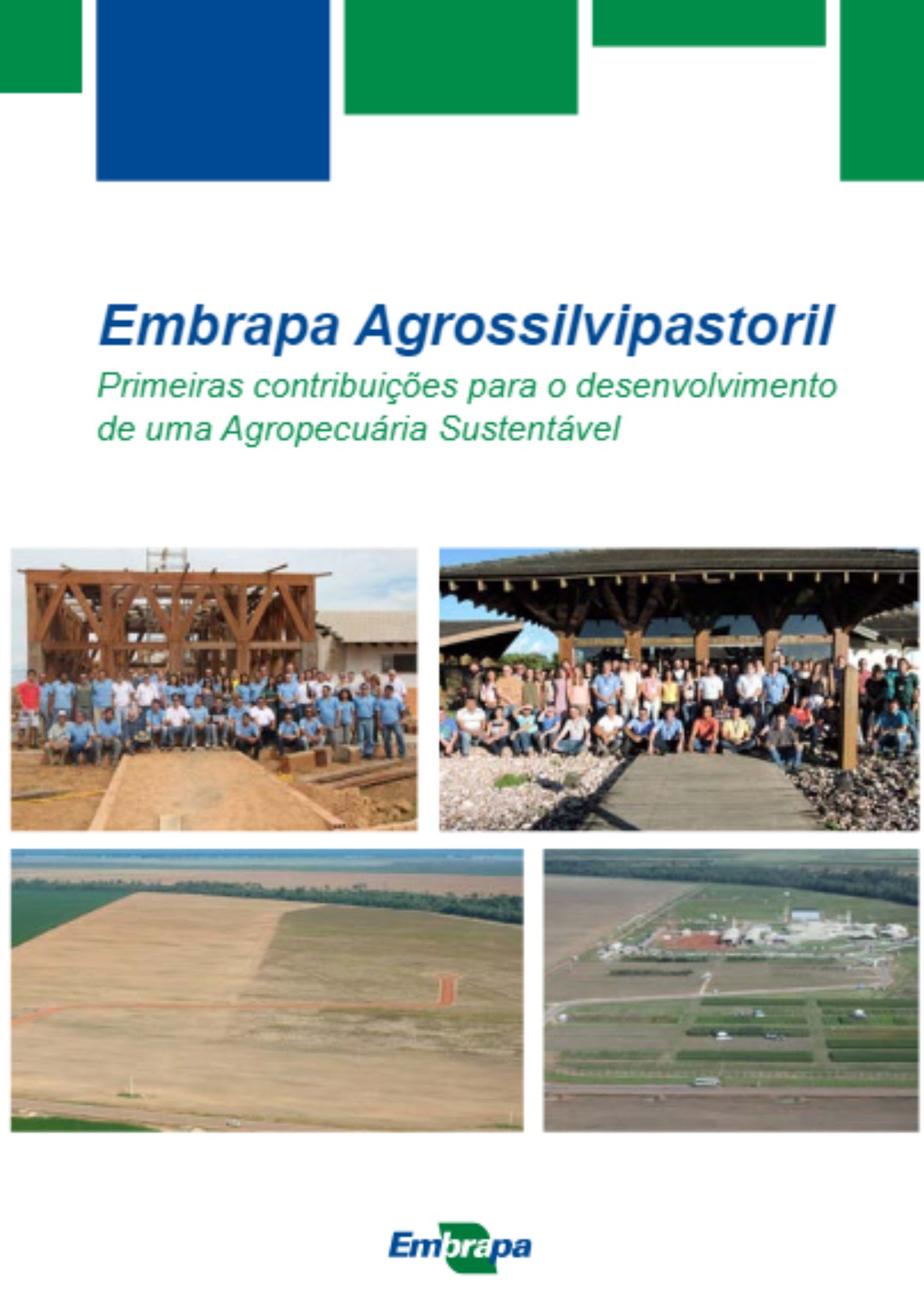 Embrapra Agrossilvipastoril primeiras contribuições para o desenvolvimento de uma Agropecuária Sustentável