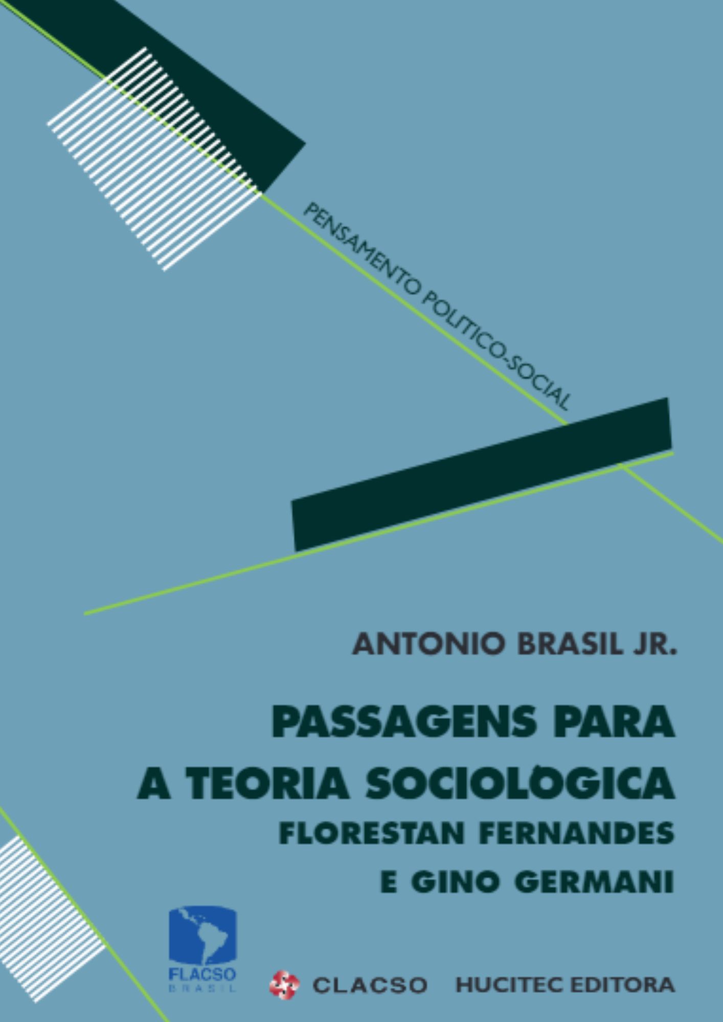 Passagens para a teoria sociológica - Florestan Fernandes e Gino Germani