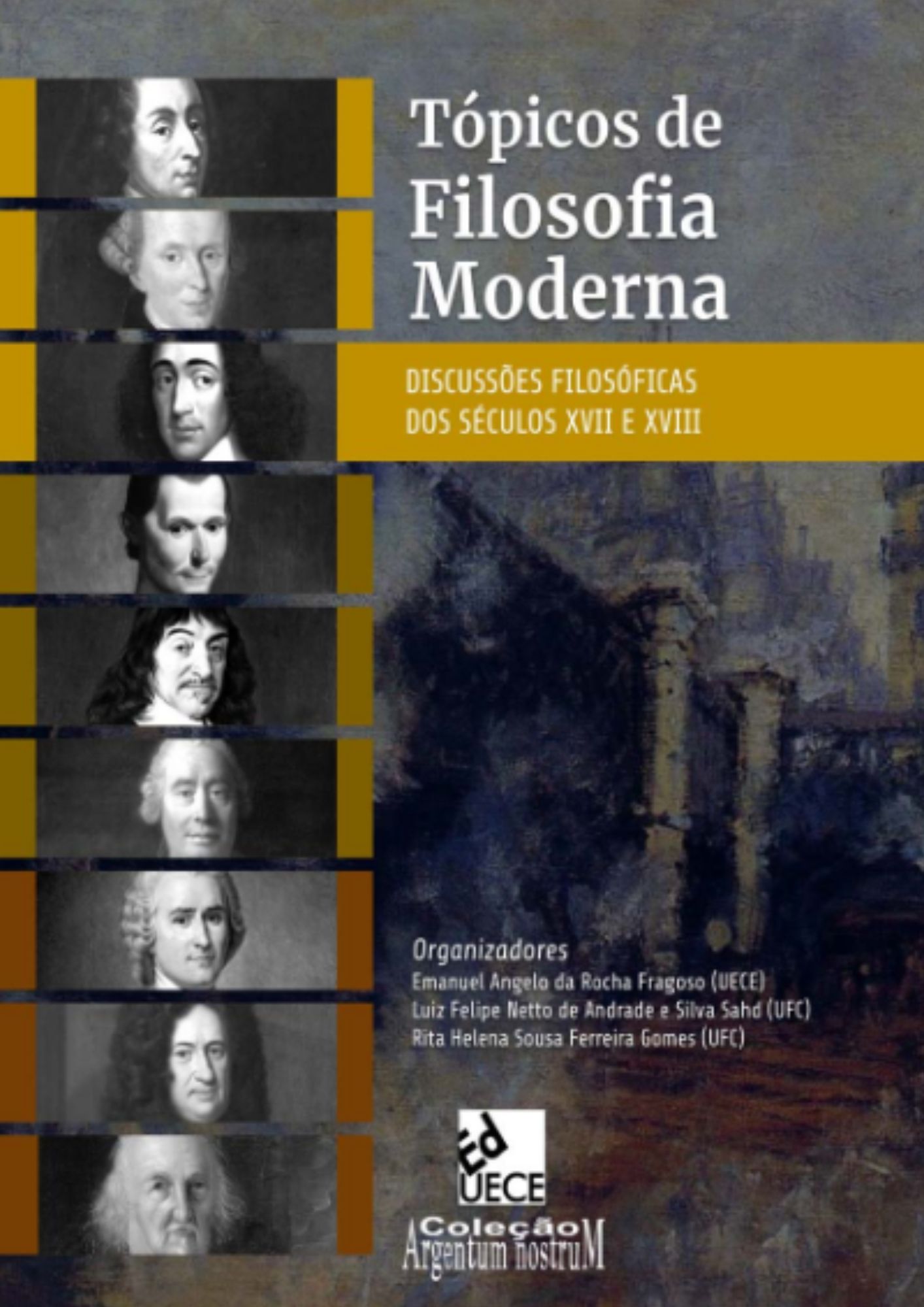 Tópicos de Filosofia Moderna - Discussões filosóficas dos séculos XVII e XVIII