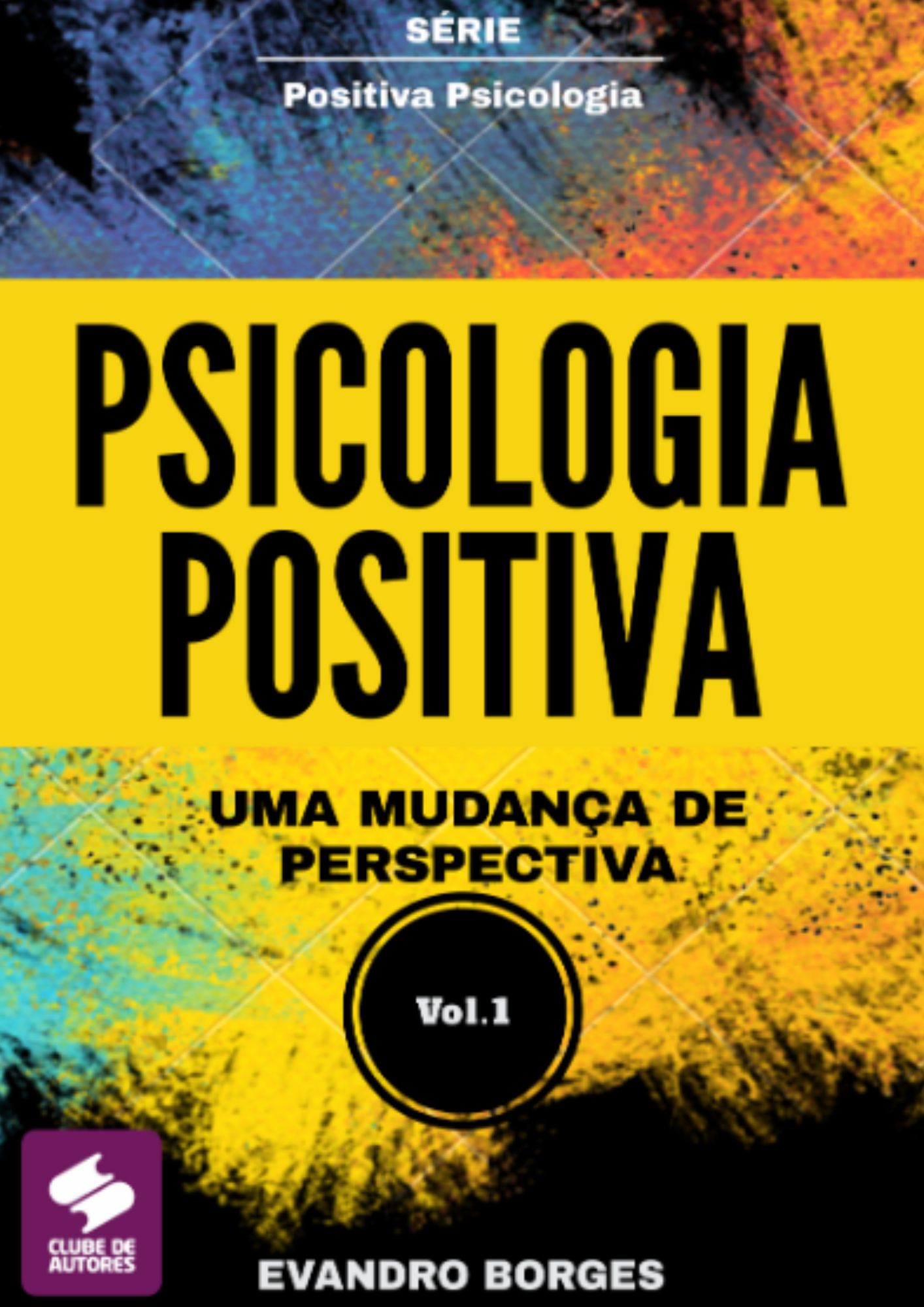 Psicologia positiva - uma mudança de perspectiva