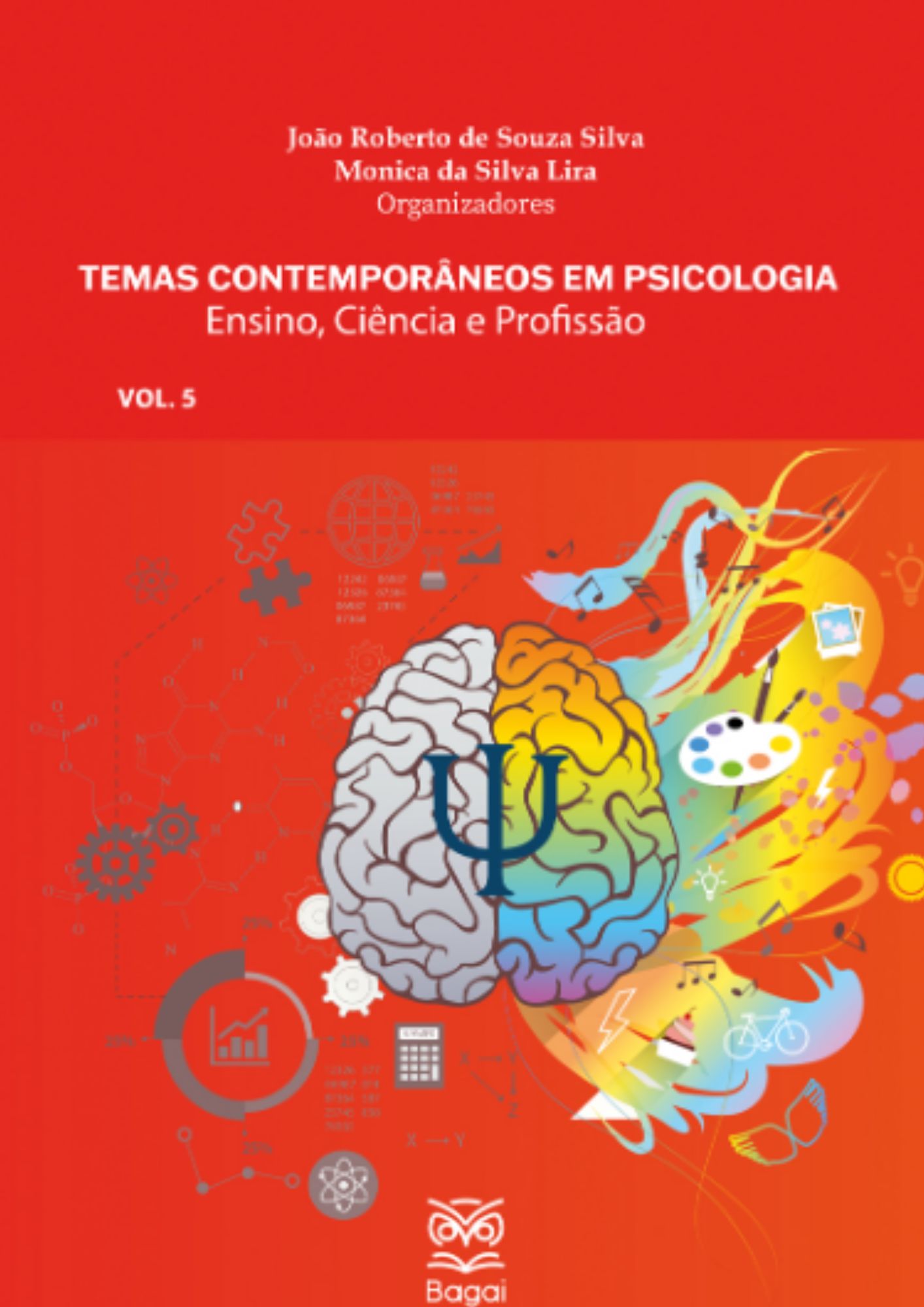 Temas Contemporâneos em Psicologia - Ensino, Ciência e Profissão - Vol. 5