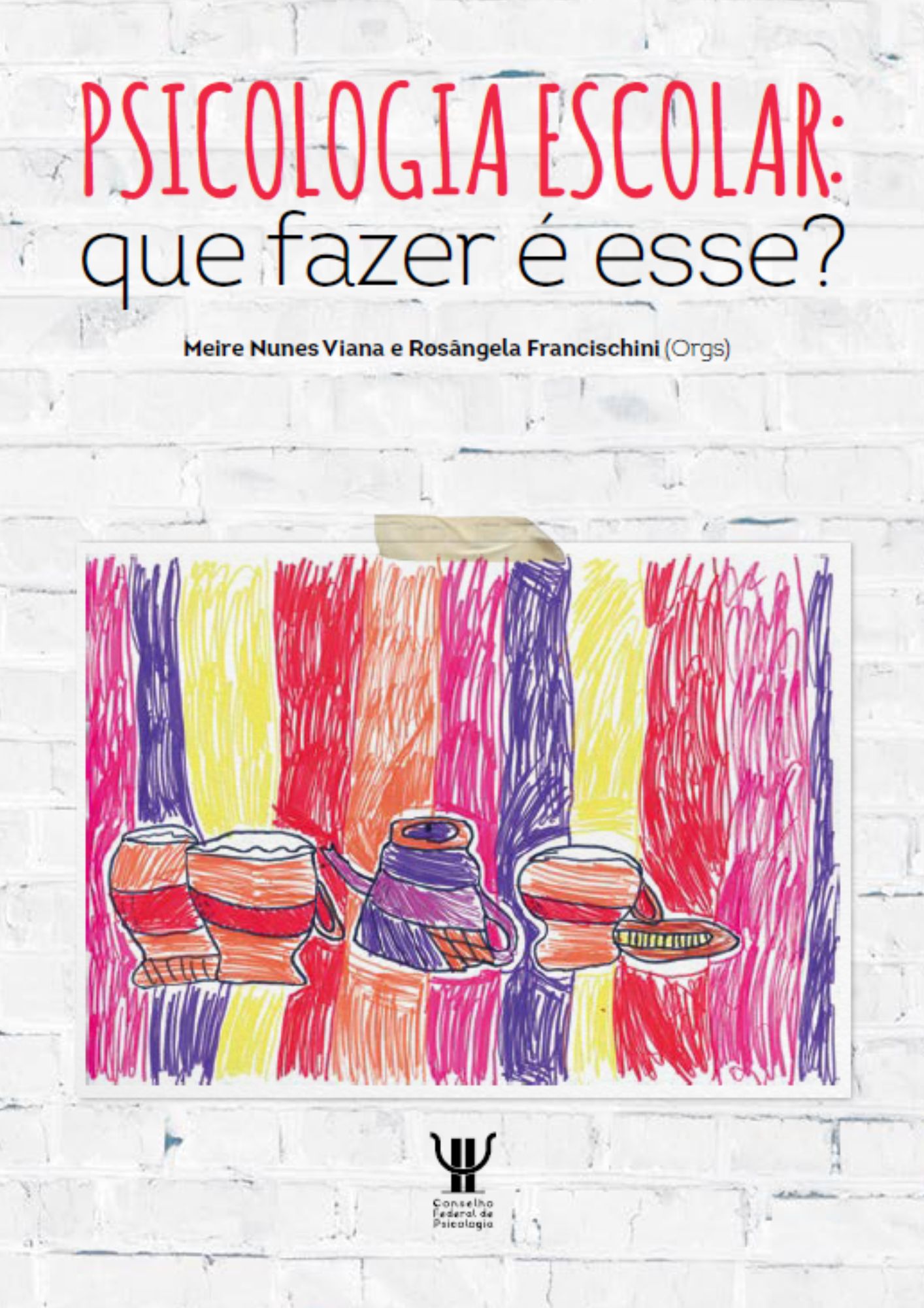 Psicologia Escolar - que fazer é esse