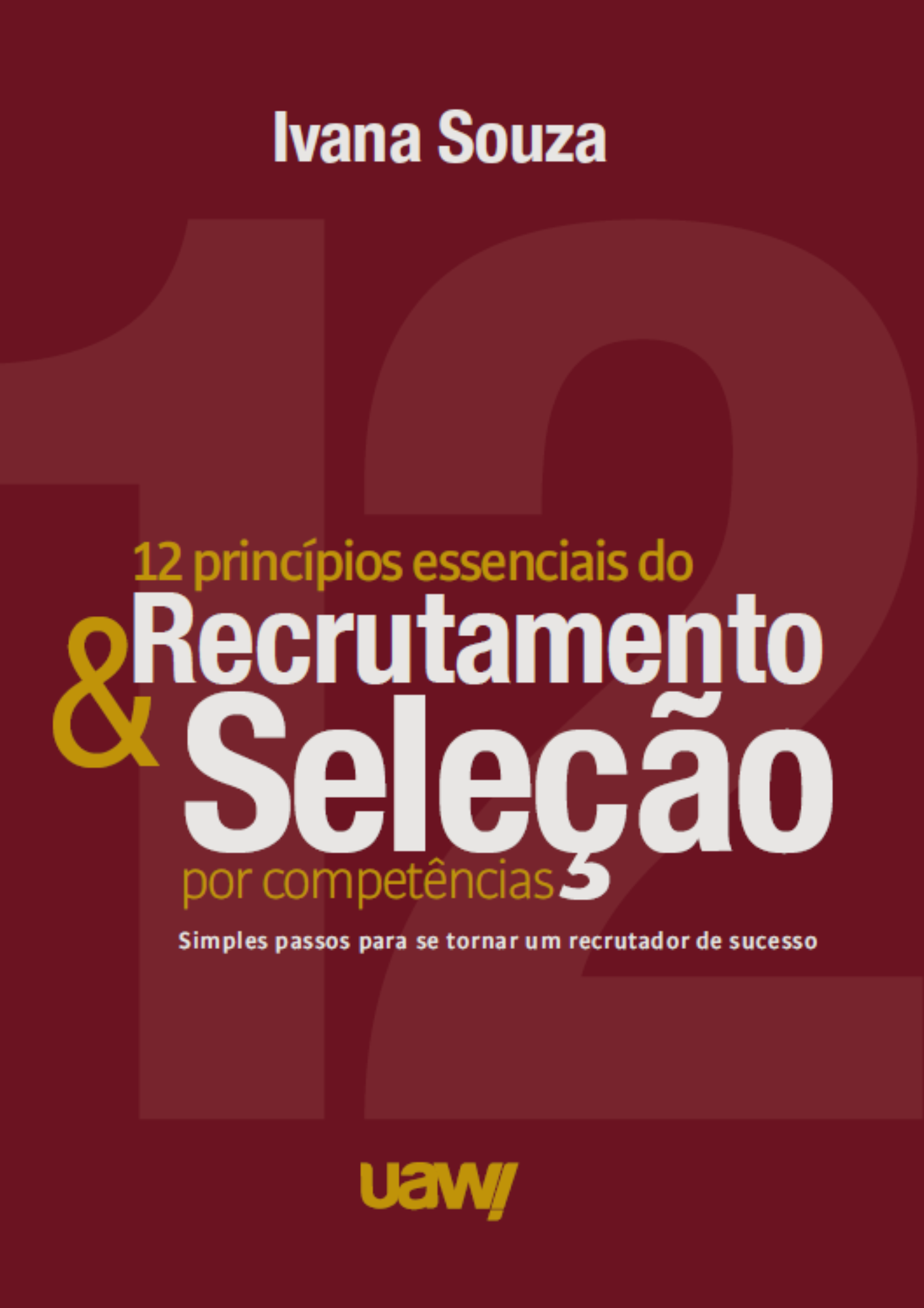 12 princípios essenciais do recrutamento & seleção por competências