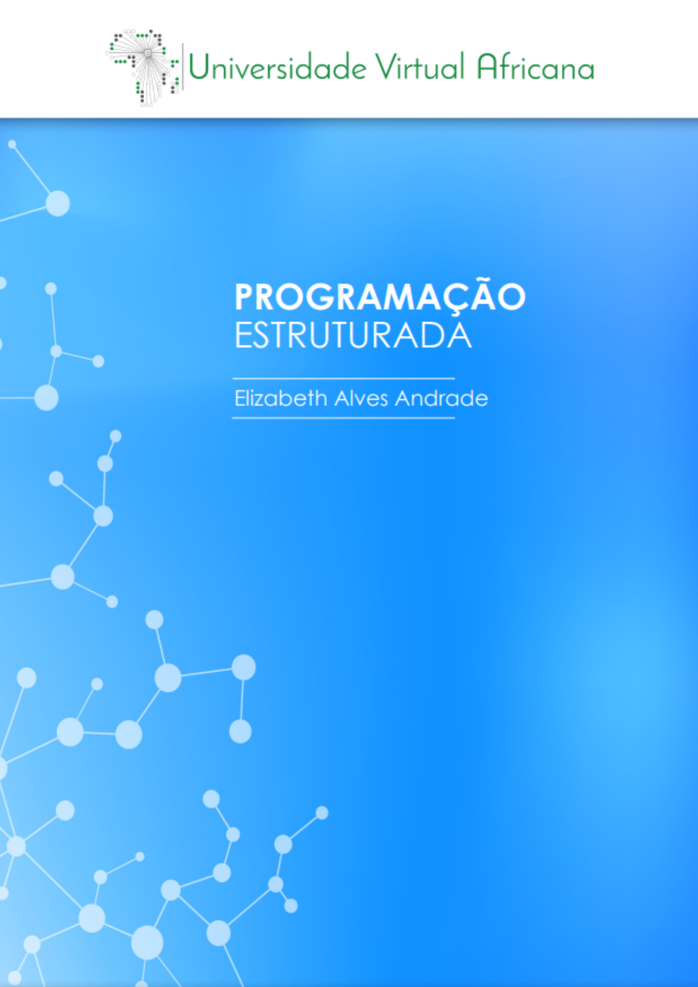 Programação Estruturada.