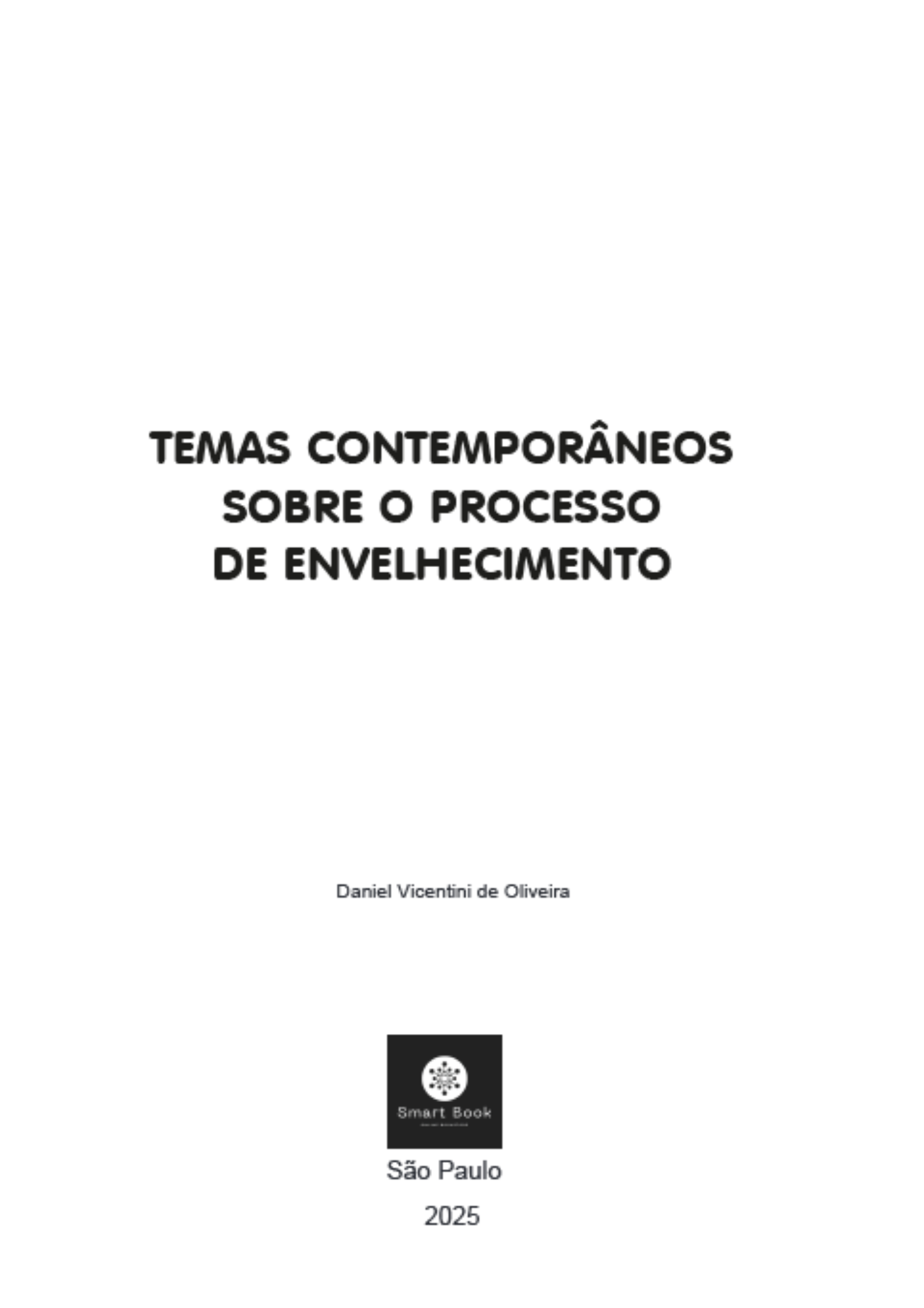 Temas Contemporâneos Sobre o Processo de Envelhecimento
