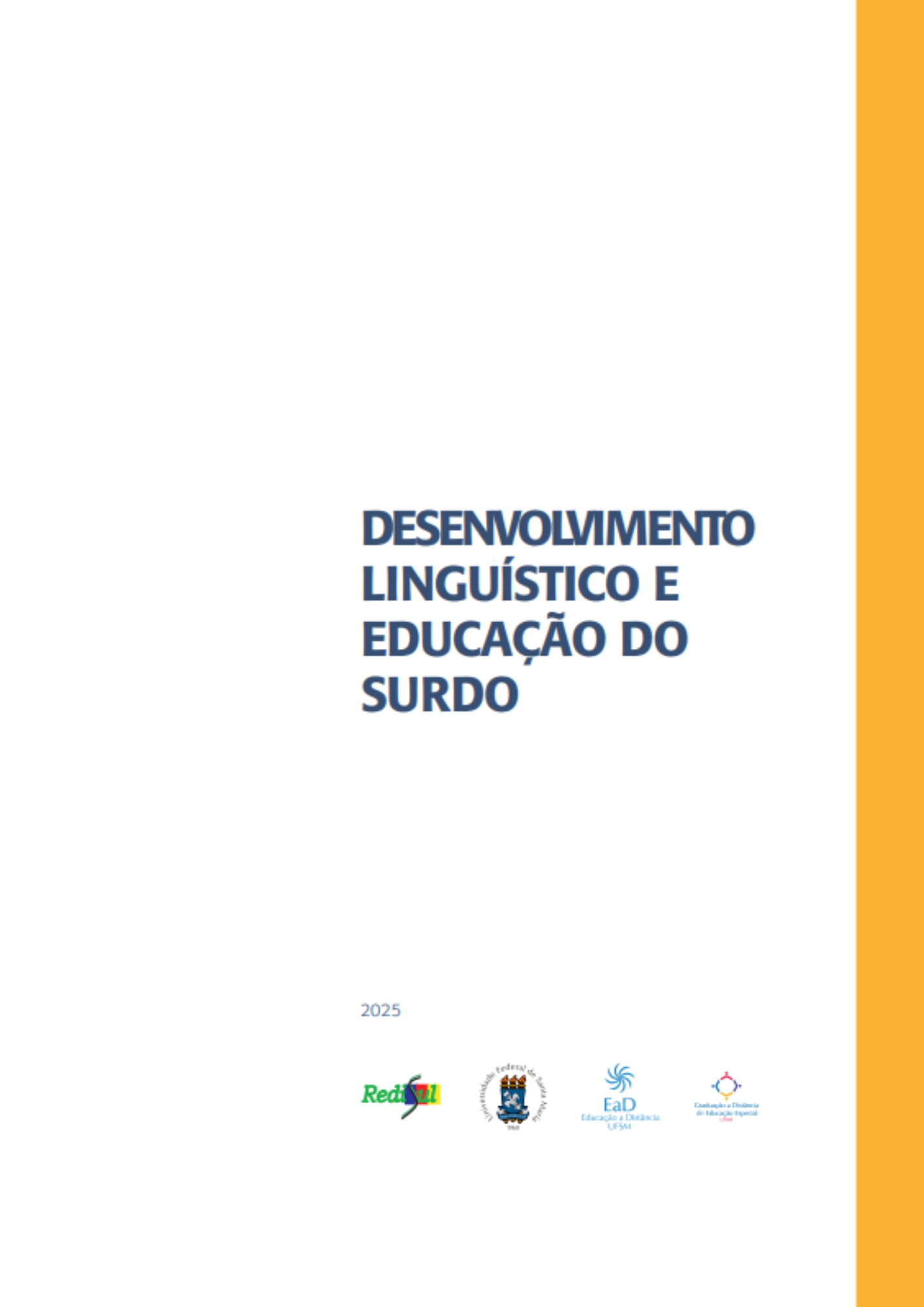 Desenvolvimento linguístico e educação do surdo