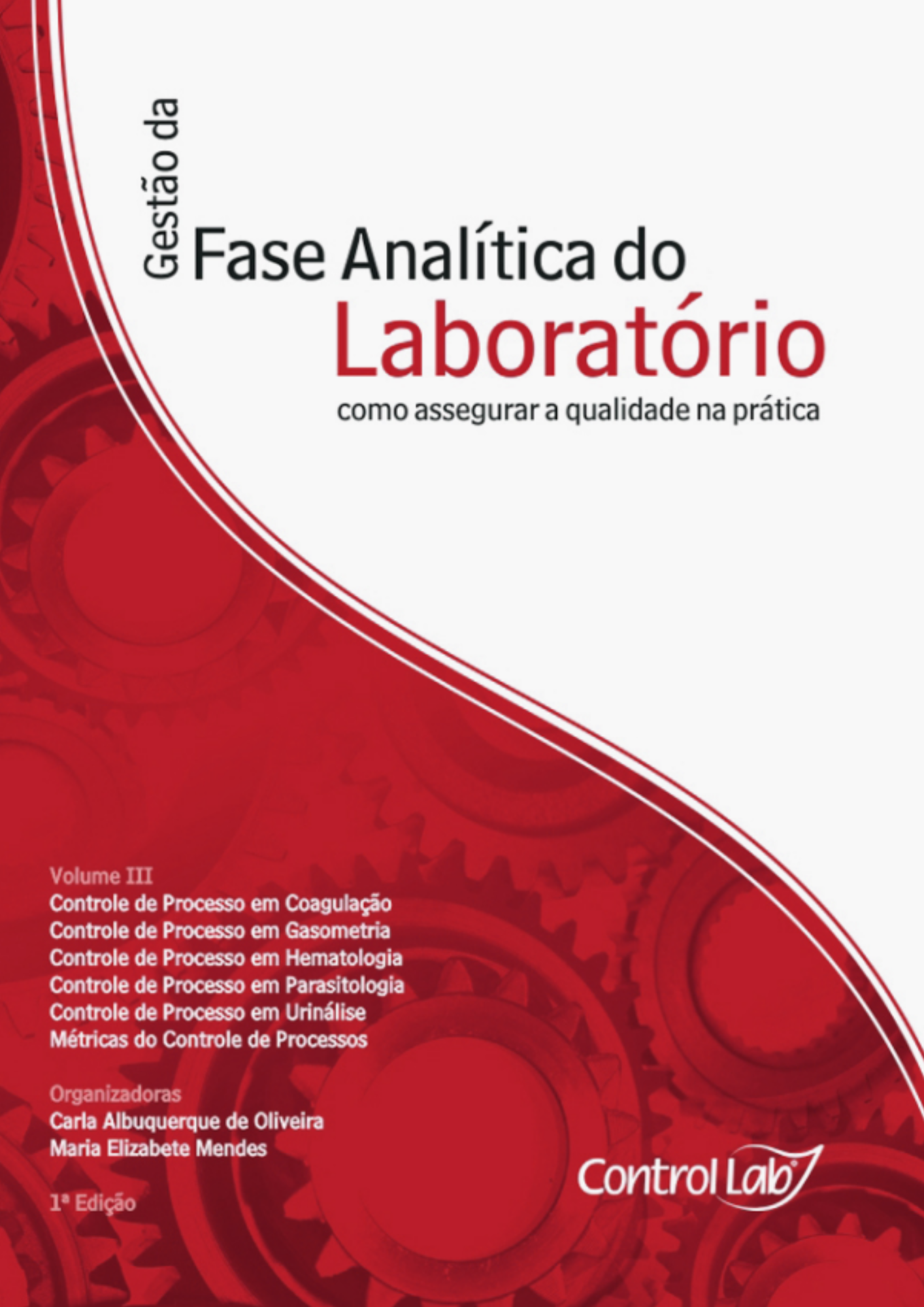 Gestão da fase analítica do laboratório - como assegurar a qualidade na prática - Volume 3