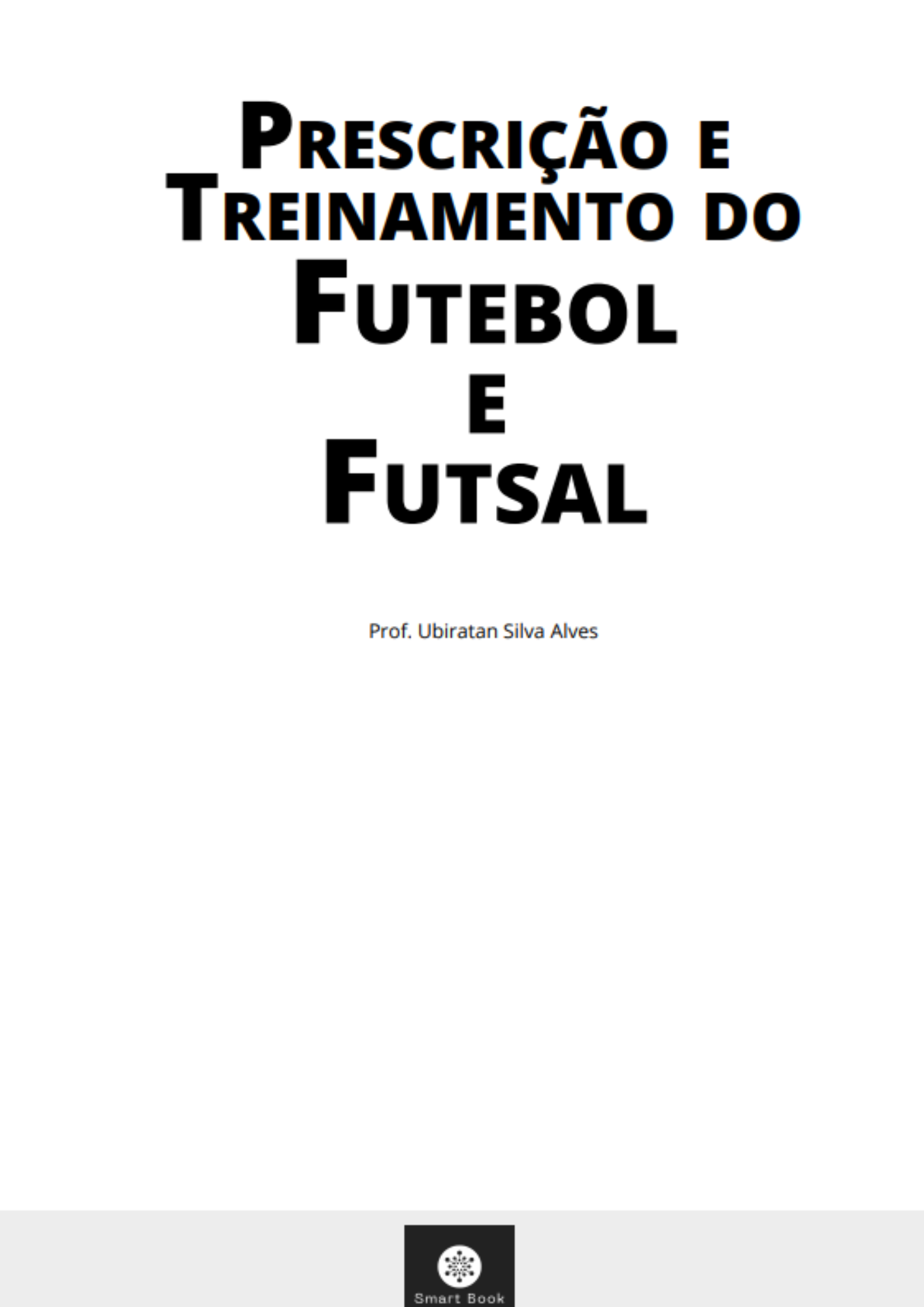 Prescrição e Treinamento do Futebol e Futsal