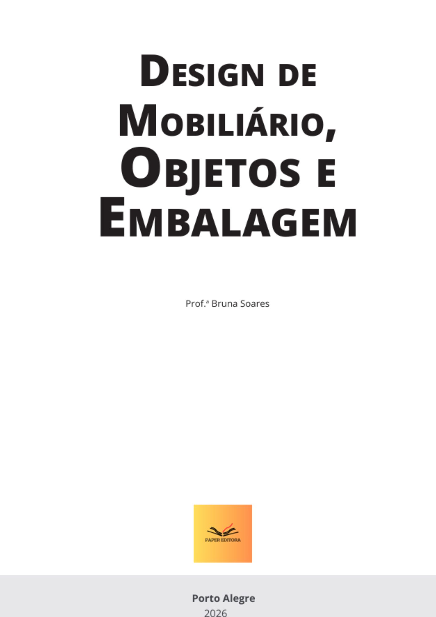 Design de mobiliário, objetos e embalagem
