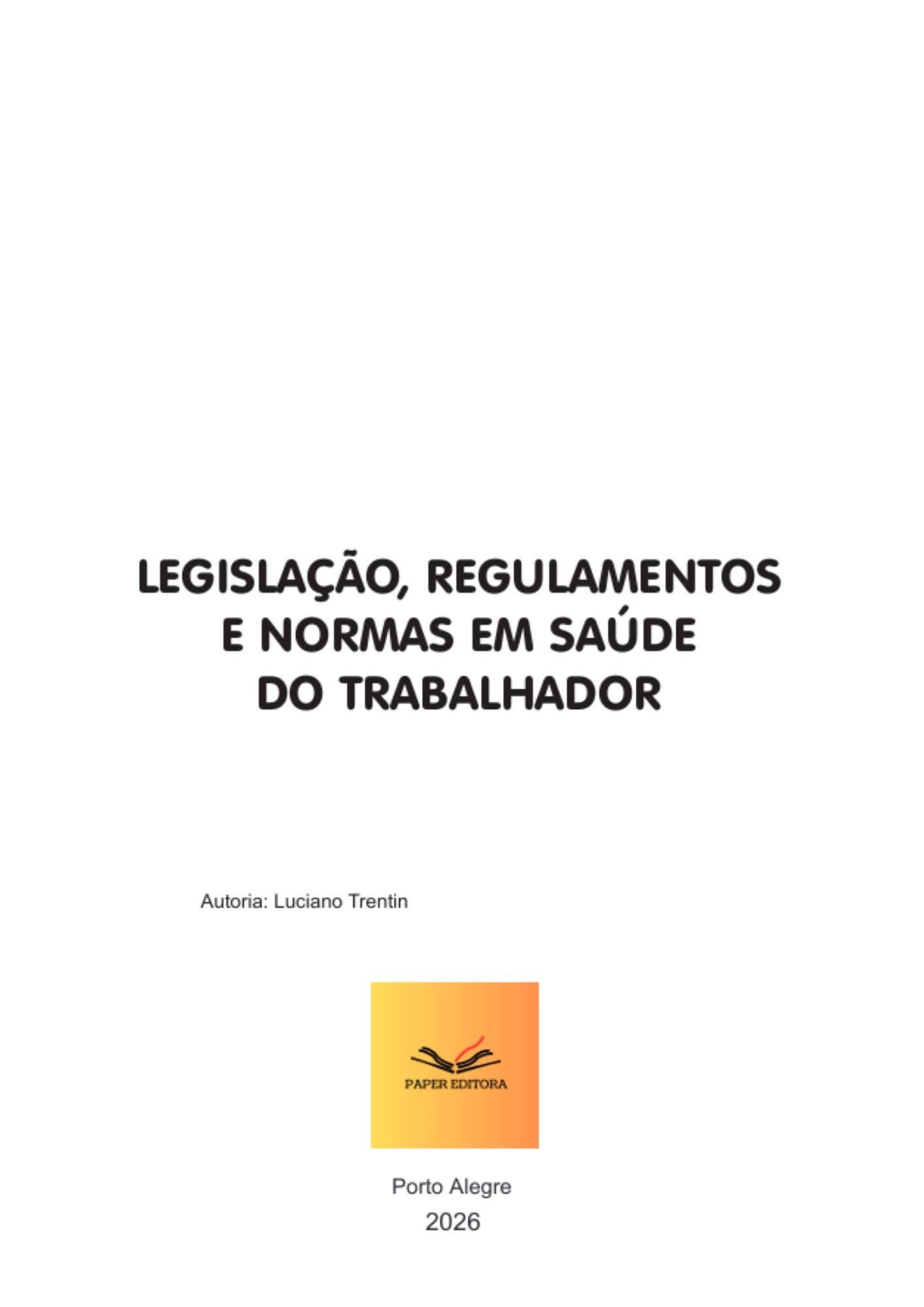 Legislação, Regulamentos e Normas em Saúde do Trabalhador