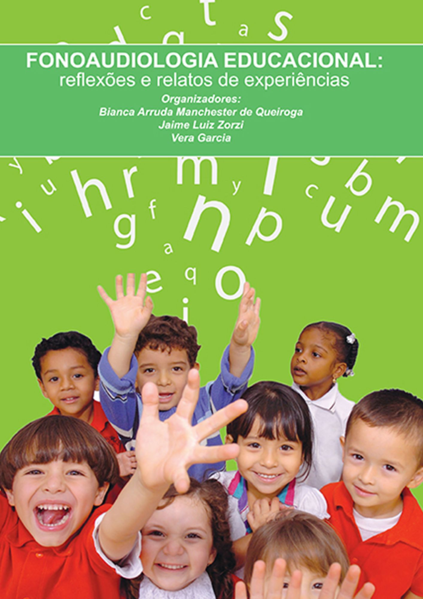 Fonoaudiologia Educacional - reflexões e relatos experiência