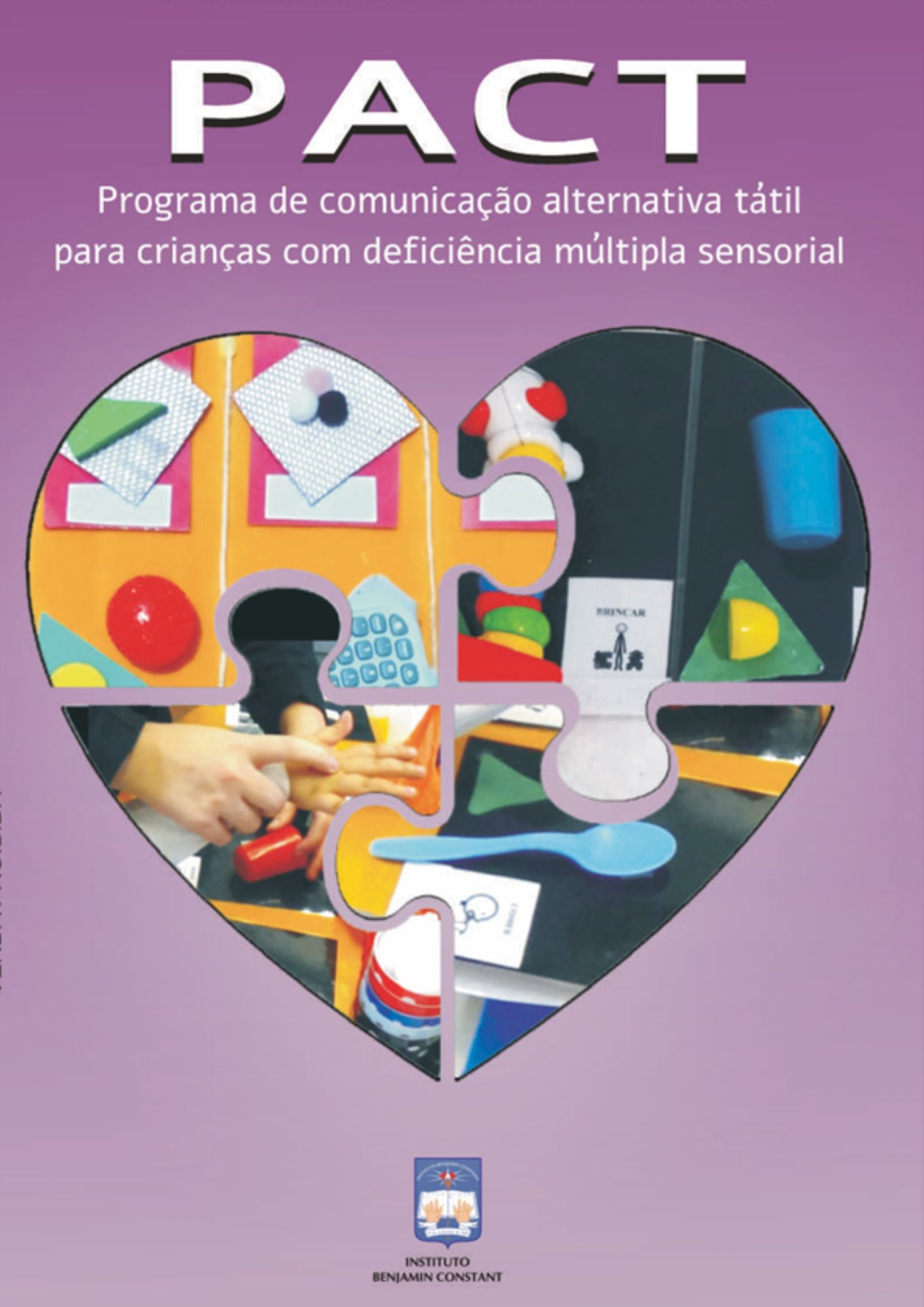 PACT - Programa de comunicação alternativa tátil para crianças com deficiência múltipla sensorial.