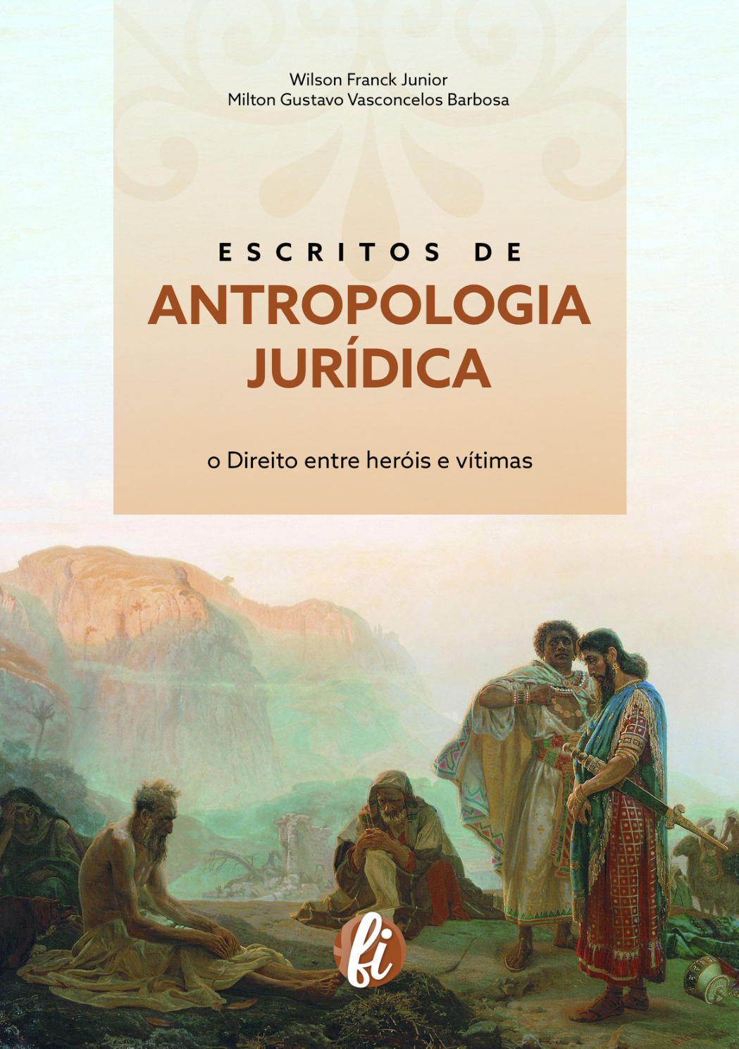Escritos de antropologia jurídica - o Direito entre heróis e vítimas