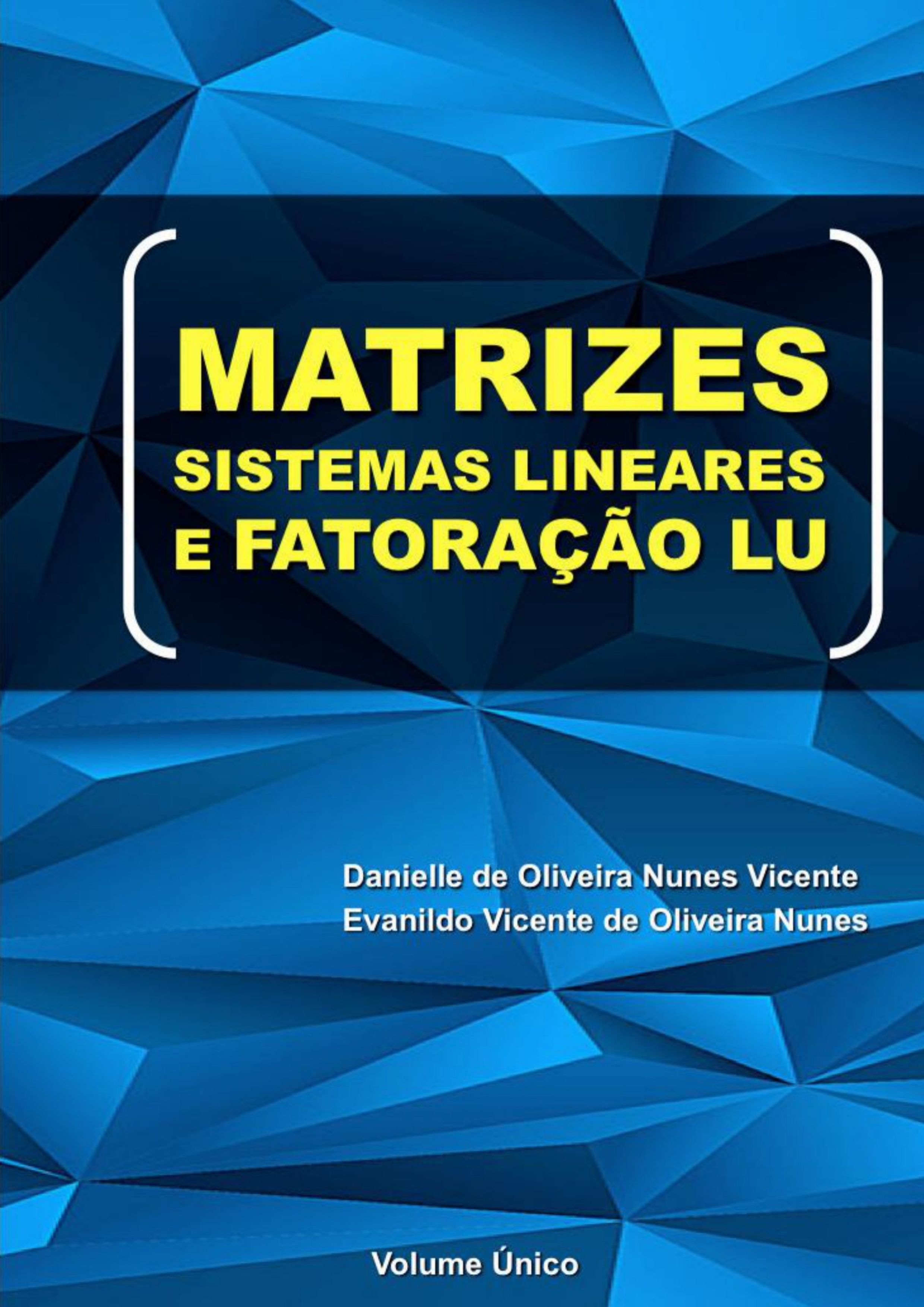Matrizes, Sistemas Lineares e Fatoração LU